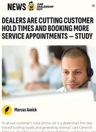 Car Dealership Guy Dealers are cutting customer hold times and booking more service appointments — study