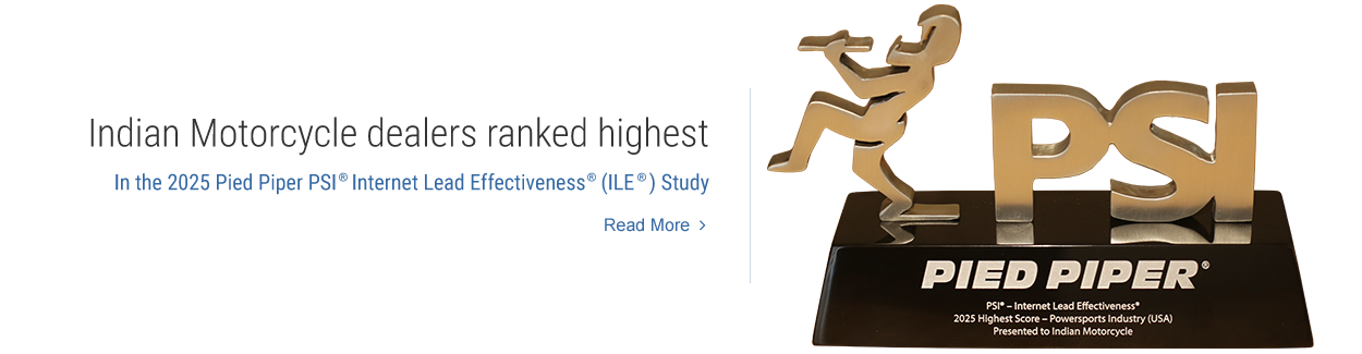 Indian Motorcycle dealers ranked highest in the 2025 Pied Piper PSI(R) Internet Lead Effectiveness (ILE)(R) Study