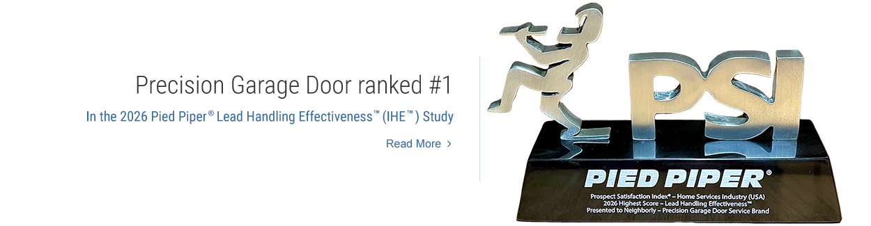 Precision Garage Door ranked #1 In the 2026 Pied Piper(R) Lead Handling Effectiveness (IHE) Study