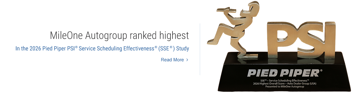 MileOne Autogroup ranked highest In the 2026 Pied Piper(R) Service Scheduling Effectiveness (SSE) Study. Read More.